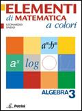 Elementi di matematica a colori. Algebra. Con quaderno di recupero. Con espansione online. Vol. 3