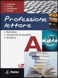 Professione lettore. Con espansione online. Vol. 1: Narrativa, tematiche di attualità, scrittura. - S. Nicola, G. Castellano, I. Geroni - Libro Petrini 2009 | Libraccio.it