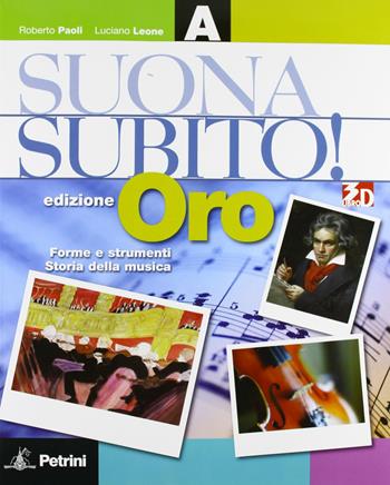 Suonasubito! Vol. A-B. Con girandola per flauto. Ediz. speciale. Con DVD-ROM. Con espansione online - Luciano Leone, Roberto Paoli - Libro Petrini 2010 | Libraccio.it