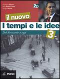 Il nuovo I tempi e le idee. Con espansione online. Vol. 3: Dal Novecento a oggi.