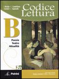 Codice lettura. Vol. B: Poesia, teatro, attualità. Con espansione online - Sergio Nicola, Giuliana Castellano, Ivana Geroni - Libro Petrini 2010 | Libraccio.it