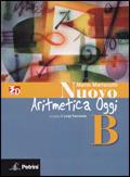 Nuovo aritmetica, geometria, algebra oggi. Aritmetica. Vol. B. Per la Scuola media. Con espansione online