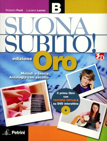 Suonasubito! Vol. B. Con girandola per flauto. Ediz. speciale. Con DVD-ROM. Con espansione online - Luciano Leone, Roberto Paoli - Libro Petrini 2010 | Libraccio.it