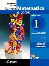 Nuova matematica a colori. Algebra. Con quaderno di recupero. Ediz. blu. Con CD-ROM. Con espansione online. Vol. 1