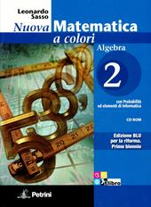 Nuova matematica a colori. Algebra. Con quaderno di recupero. Ediz. blu. Con CD-ROM. Con espansione online. Vol. 2