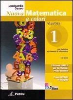 Nuova matematica a colori. Algebra. Con quaderno di recupero. Ediz. gialla. Con CD-ROM. Con espansione online. Vol. 1 - Leonardo Sasso - Libro Petrini 2011 | Libraccio.it