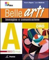 Belle arti. Vol. A: Immagine e comunicazione. Materiali per il docente. Per la Scuola media. Ediz. speciale. Con CD-ROM