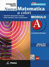 Nuova matematica a colori. Modulo A. Con elementi di informatica. Ediz. blu per la riforma.