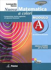 Nuova matematica a colori. Modulo A. Ediz. azzurra. Con espansione online