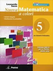 Nuova matematica a colori. Ediz. gialla. Con CD-ROM. Con espansione online. Vol. 5: Calcolo integrale-Distribuzioni di probabilità