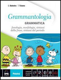 Grammantologia. Grammatica di italiano. Per la Scuola media. Con libro. Vol. 1 - Balestra, Borghesio, Menzio - Libro Petrini 2014 | Libraccio.it