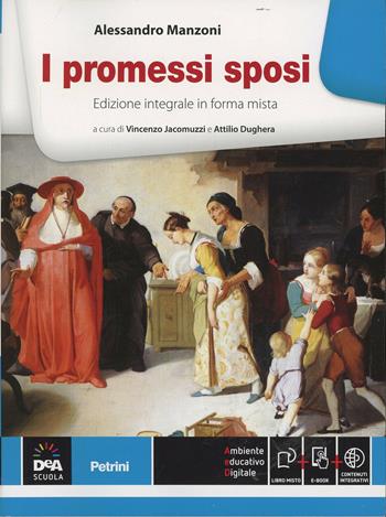I promessi sposi. Ediz. integrale. Con e-book. Con espansione online - Alessandro Manzoni - Libro Petrini 2014 | Libraccio.it