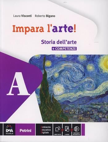 Impara l'arte. Vol. A-B. Con e-book. Con espansione online - Roberto Bigano, Visconti - Libro Petrini 2014 | Libraccio.it