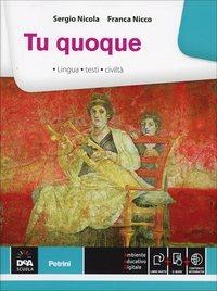 Tu quoque. Con e-book. Con espansione online - Sergio Nicola, Franca Nicco - Libro Petrini 2014 | Libraccio.it