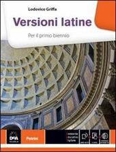 Versioni latine. Per le Scuole superiori. Con e-book. Con espansione online