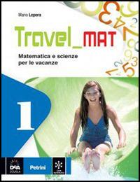 Travel mat. Vol. 1 - Mario Lepora - Libro Petrini 2014 | Libraccio.it