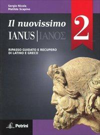 Il nuovissimo Ianus. Con Grammatica tascabile-Soluzioni. Per le Scuole superiori. Vol. 2  - Libro Petrini 2014 | Libraccio.it