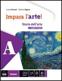 Impara l'arte. Con e-book. Con espansione online. Vol. 1: Storia dell'arte - Roberto Bigano, Visconti - Libro Petrini 2014 | Libraccio.it