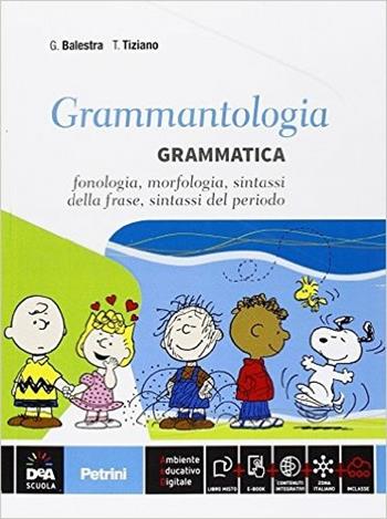 Grammantologia. Grammatica. Con e-book. Con espansione online - Balestra, Borghesio, Menzio - Libro Petrini 2014 | Libraccio.it