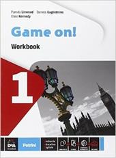 Game on! Workbook. Con e-book. Con espansione online. Vol. 1