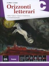 Orizzonti letterari. Vol. C: Mito, epica. Per le Scuole superiori. Con e-book. Con espansione online