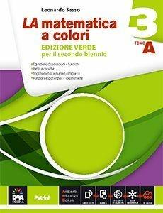 La matematica a colori. Ediz. verde. Vol. A-B. Per le Scuole superiori. Vol. 3 - Leonardo Sasso - Libro Petrini 2015 | Libraccio.it