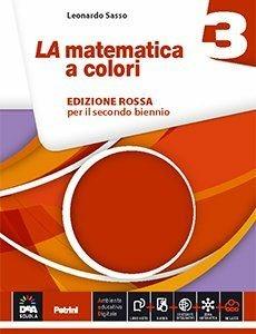 La matematica a colori. Ediz. rossa. Con e-book. Con espansione online. Vol. 3 - Leonardo Sasso - Libro Petrini 2015 | Libraccio.it