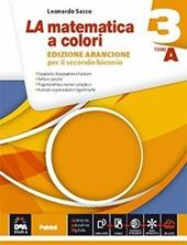 La matematica a colori. Ediz. arancione. Vol. A-B. Con e-book. Con espansione online. Vol. 3