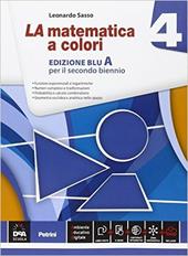 La matematica a colori. Ediz. blu. Con e-book. Con espansione online. Vol. 4