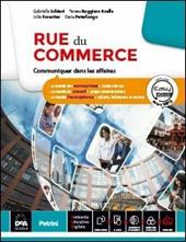 Rue de commerce. Con Parcours interdisciplinaires. Con e-book. Con espansione online