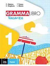 Grammalibro vacanze. Vol. 1