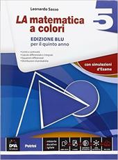 La matematica a colori. Ediz. blu. Con e-book. Con espansione online. Vol. 5
