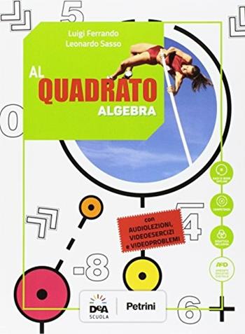 Al quadrato. Aritmetica-Geometria-Quaderno Plus. Con e-book. Con espansione online. Vol. 3 - Luigi Ferrando, Leonardo Sasso - Libro Petrini 2017 | Libraccio.it