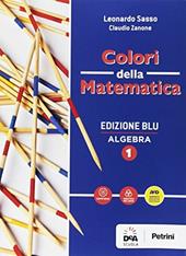 Colori della matematica. Algebra-Quaderno algebra. Ediz. blu. Per i Licei scientifici. Con e-book. Con espansione online. Vol. 1