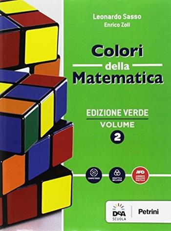 Colori della matematica. Quaderno. Ediz. verde. Con e-book. Con espansione online. Vol. 2 - Leonardo Sasso, Enrico Zoli - Libro Petrini 2017 | Libraccio.it