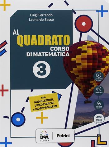 Al quadrato. Per la Scuola media. Con DVD-ROM. Vol. 3 - Luigi Ferrando, Leonardo Sasso - Libro Petrini 2017 | Libraccio.it