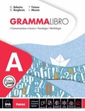 Grammalibro. Con e-book. Con espansione online. Con 2 libri: Tavole-Schede operative. Con DVD-ROM. Vol. A-B