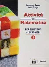 Colori della matematica. Ediz. bianca. Per gli Ist. professionali alberghieri. Con e-book. Con espansione online. Vol. 1