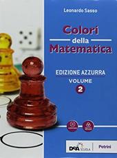 Colori della matematica. Ediz. azzurra. Con Quaderno di inclusione e recupero. Per il biennio del Liceo classico. Con ebook. Con espansione online. Vol. 2