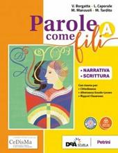 Parole come fili. Con Grammatica e INVALSI. Per gli Ist. professionali. Con ebook. Con espansione online. Con CD-ROM. Vol. A: Narrativa e scrittura