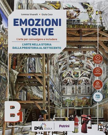 Emozioni visive. Per la Scuola media. Con DVD-ROM. Vol. B1-B2: L' arte nella storia dalla preistoria al Settecento-L'arte della storia dall'Ottocento a oggi - Lorenzo Vivarelli, G. Coco - Libro Petrini 2018 | Libraccio.it