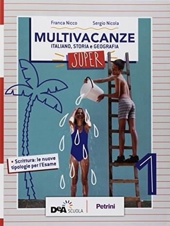Nuovo multivacanze. Con espansione online. Vol. 1 - Franca Nicco, Sergio Nicola - Libro Petrini 2018 | Libraccio.it