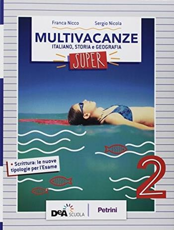Nuovo multivacanze. Con espansione online. Vol. 2 - Franca Nicco, Sergio Nicola - Libro Petrini 2018 | Libraccio.it