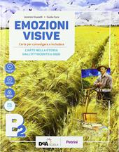 Emozioni visive. Con e-book. Con espansione online. Con DVD-ROM. Vol. B2