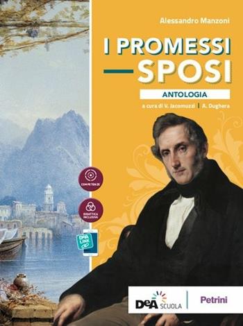 I Promessi sposi. Antologia. Con e-book. Con espansione online - Alessandro Manzoni - Libro Petrini 2019 | Libraccio.it
