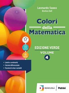 Colori della matematica. Ediz. verde. Con e-book. Con espansione online. Vol. 4 - Leonardo Sasso, Enrico Zoli - Libro Petrini 2019 | Libraccio.it