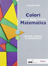 Colori della matematica. Lezioni visuali di geometria. Ediz. rossa. Con e-book. Con espansione online