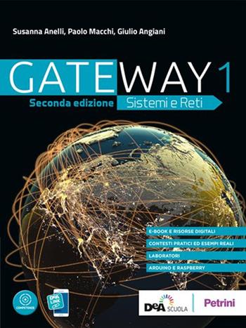 Gateway. Sistemi e reti. Per le Scuole superiori. Vol. 2 - Susanna Anelli, Paolo Macchi, Giulio Angiani - Libro Petrini 2019 | Libraccio.it