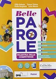 Belle parole. Con Palestra competenze. Per la Scuola media. - Gilda Balestra, Tiziana Tiziano, Giulia Borghesio - Libro Petrini 2019 | Libraccio.it