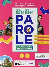 Belle parole. Con scrittura verso l'esame. Per la Scuola media. - Gilda Balestra, Tiziana Tiziano, Giulia Borghesio - Libro Petrini 2019 | Libraccio.it